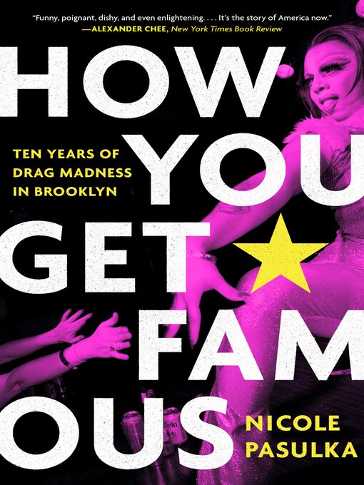 Title details for How You Get Famous by Nicole Pasulka - Available
